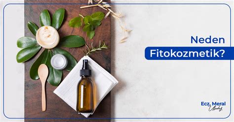 Neden Fitokozmetik?