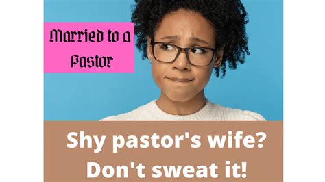 Tips For A Shy Pastors Wife Encouraging And Supporting The Church