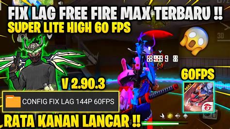 Fix Lag Free Fire Max Update Config Anti Patah Patah Ram Gb