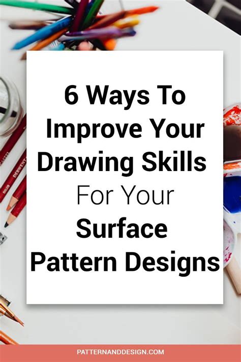 Ways To Improve Your Drawing Skills For Pattern Designs Surface