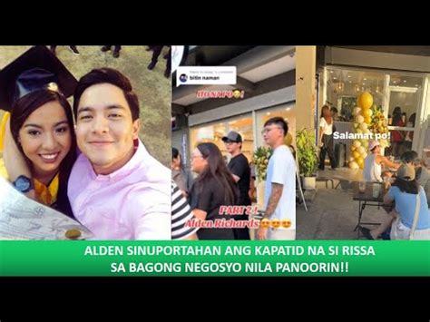 ALDEN RICHARDS TODO SUPORTA SA BAGONG NEGOSYO NG KAPATID NA SI RISSA