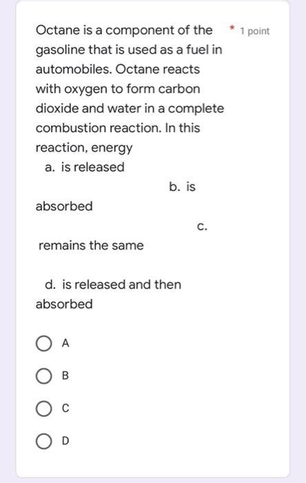 Solved Octane Is A Component Of The Gasoline That Is Used As Chegg