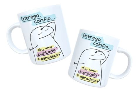 Caneca Flork Meme Entrego Confio Surtada Agrade O Surto