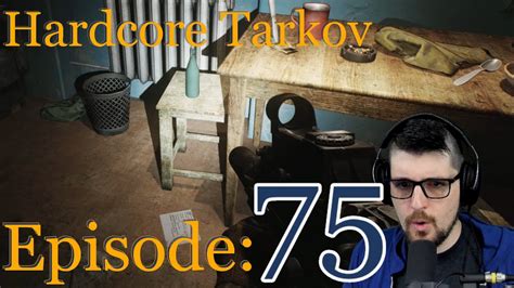 Hardcore Tarkov Season 5 Episode 75 YouTube