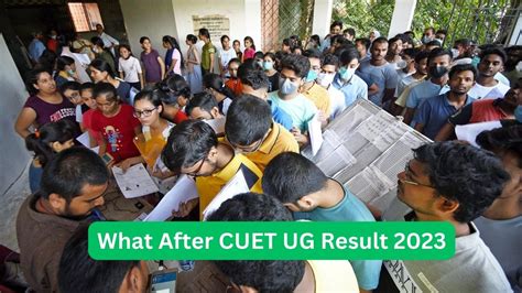 Cuet Ug Know What To Do After Cuet Ug Result Here Education