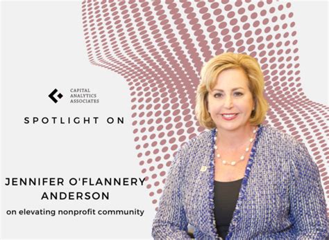 Spotlight On Jennifer O Flannery Anderson President CEO Community