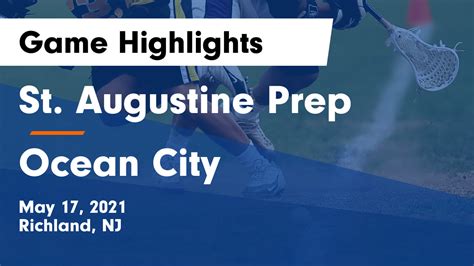 St Augustine Prep Vs Ocean City Game Highlights May 17 2021 St