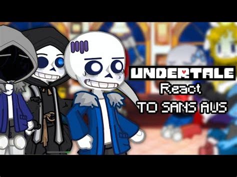 Undertale React To Sans Aus Youtube