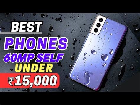 60mp Selfie Top 5 Best Camera Smartphone Under 15000 In July 2023