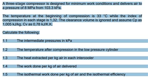 Solved A Three Stage Compressor Is Designed For Minimum