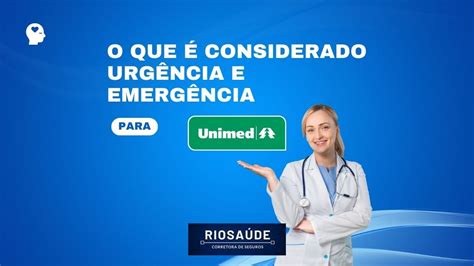 O Que é Considerado Urgência E Emergência Para Unimed Planos De Saúde Rj