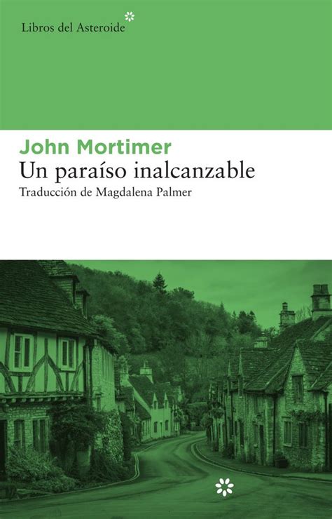 Un paraíso inalcanzable de John Mortimer Lectura y Locura