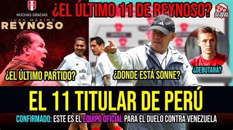 CONFIRMADO EL ÚLTIMO 11 OFICIAL DE REYNOSO PARA EL PERÚ VS VENEZUELA