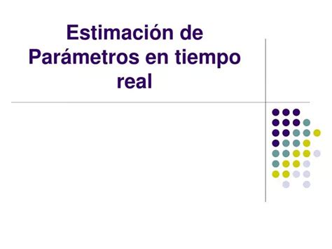 Ppt Estimaci N De Par Metros En Tiempo Real Powerpoint Presentation