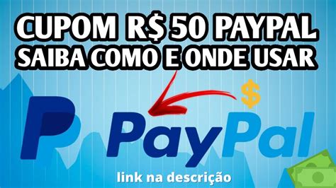 Cupom De Reais Do Paypal Resgate R Pido Ganhar Dinheiro Youtube