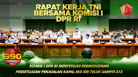 Rapat Kerja Tni Bersama Komisi Dpr Ri Terkait Penjualan Kapal Eks Kri