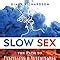 Amazon Slow Sex The Path To Fulfilling And Sustainable Sexuality Richardson Diana