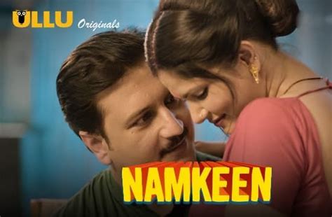 Watch Namkeen P Hindi Hot Web Series ULLU Ixiporn Fans