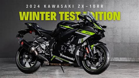 LIMITED EDITION 2024 KAWASAKI ZX 10RR WINTER TEST EDITION YouTube