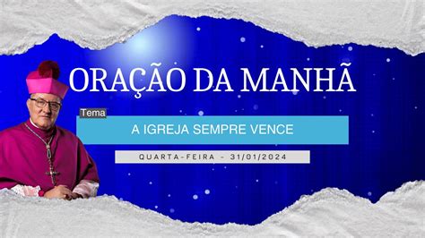 Ora O Da Manh Tema A Igreja Sempre Vence Youtube