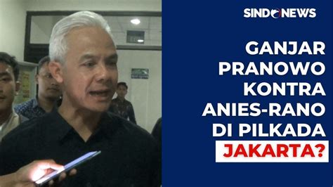 PDIP Belum Tentukan Kandidat Cagub Jakarta Ganjar Respons Usung Anies