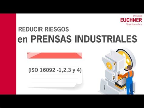 Webinar Reducción de riesgos en varios tipos de prensas industriales