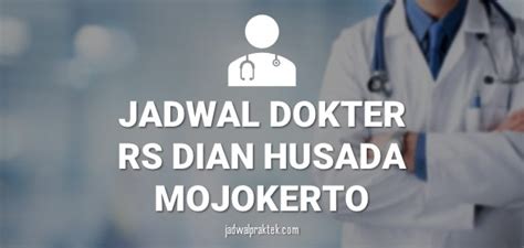 Jadwal Dokter Rs Dian Husada Mojokerto Semua Spesialis