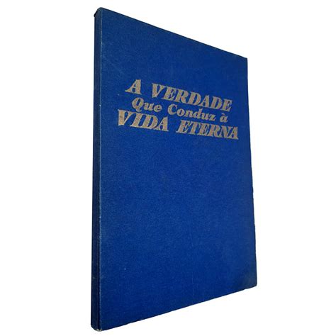 A Verdade Que Conduz à Vida Eterna