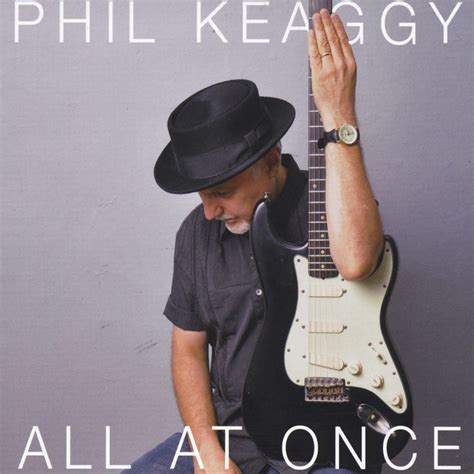 All At Once Album by Phil Keaggy | Lyreka