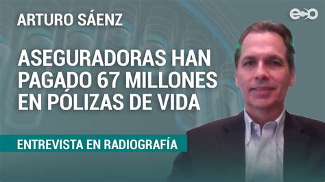 Aseguradoras han pagado 67 millones en pólizas de vida RadioGrafía