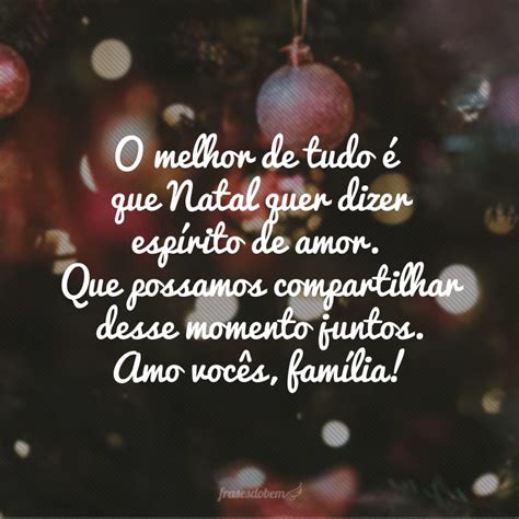 Frases De Natal Em Fam Lia Para Celebrarem Juntos