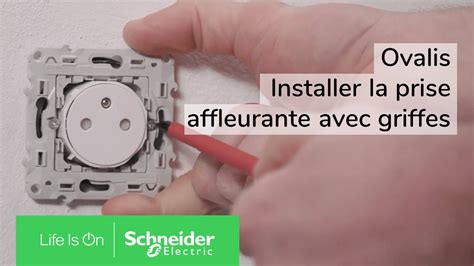 Comment Installer La Prise Affleurante Avec Griffes Ovalis