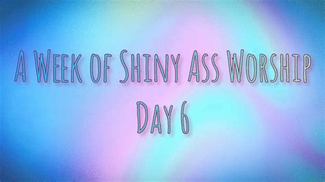 A Week Of Shiny Ass Worship Day Six MelancholyMoe Clips4sale