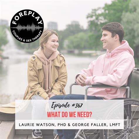 Episode 367 What Do We Need Foreplay Radio Couples And Sex Therapy