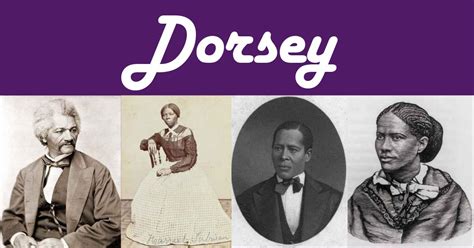 Dorsey As An African American Last Name Explore Black Heritage