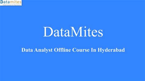 Best Institute For Data Analyst Course In Hyderabad Pptx