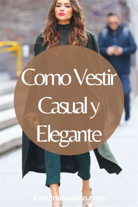 Como Vestir Casual Y Elegante 8 Ideas De Atuendos Artofit