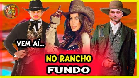 REVELEI TUDO SOBRE A PRÓXIMA NOVELA DAS SEIS NO RANCHO FUNDO YouTube