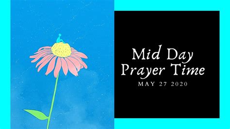 Mid Day Prayer Time May 27 2020 YouTube