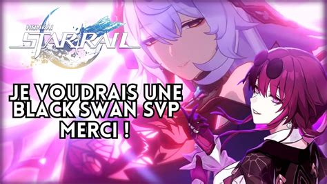 Honkai Star Rail Invocation Black Swan Enfin La Regardez