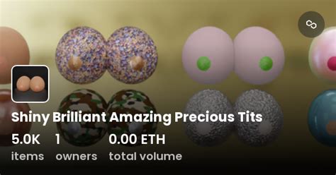 Shiny Brilliant Amazing Precious Tits Collection OpenSea