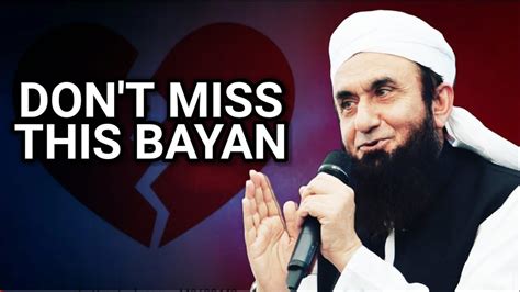 Don T Miss This Bayan Maulana Tariq Jameel Very Emotional Bayan