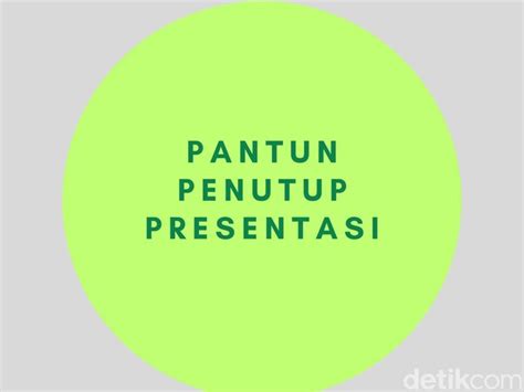 10 Pantun Penutupan Presentasi Yang Menarik Perhatian Audiens