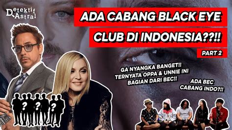 Baru Ketahuan Ternyata Ada Cabang Black Eye Club Di Indonesia Part