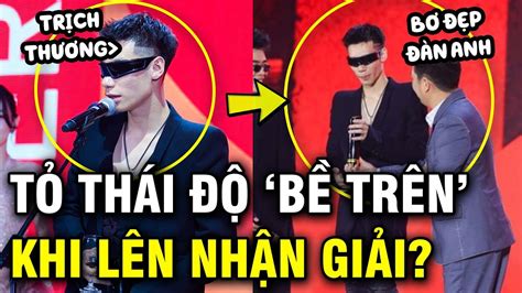 MCK tỏ thái độ bề trên với đàn anh Trường Giang khi lên nhận giải