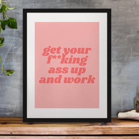 Get Your Ass Up And Work Kim K Poster Kardashian Quotes Trendy Wall Art Aesthetic Posters