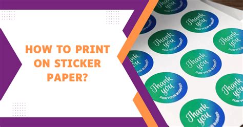 How To Print On Sticker Paper Sticker Paper Printing