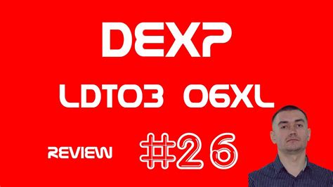 DEXP LDT03 06XL - YouTube