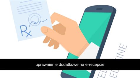 Uprawnienie Dodatkowe Na E Recepcie Recepty Edu Pl