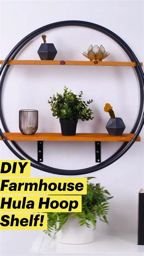 Diy Farmhouse Hula Hoop Shelf Diy Crafts Room Decor Diy Home Decor